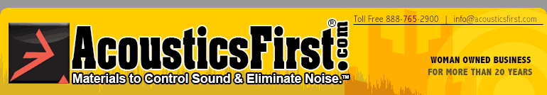 Acoustics First Corporation. Materials to Control Sound and Eliminate Noise. TM